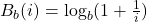 B_b (i) = \log_b (1+\frac{1}{i})