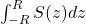 \int_{-R}^R S(z) dz