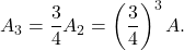 \[A_3 = \frac{3}{4} A_2 = \left(\frac{3}{4}\right)^3 A.\]