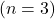 (n=3)