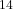 ^{14}