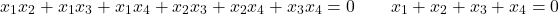 \[x_1 x_2 + x_1 x_3 + x_1 x_4 + x_2 x_3 + x_2 x_4 + x_3 x_4 = 0 \quad \text{أو} \quad x_1 + x_2 + x_3 + x_4 = 0\]