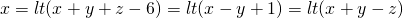 x = lt(x + y + z - 6) = lt(x - y + 1) = lt(x + y - z)