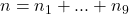 n = n_1 + ... + n_9