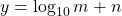 y = \log_{10} m + n