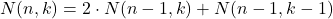 N(n,k) = 2 \cdot N(n-1,k) + N(n-1,k-1)