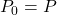 P_0=P
