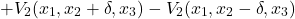 \[+ V_2(x_1, x_2 + \delta, x_3) - V_2(x_1, x_2 - \delta, x_3)\]