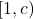 [1, c)