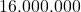 16.000.000