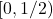 [0, 1/2)