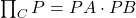 \prod_C P = PA \cdot PB