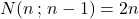 N(n\,;\,n-1) = 2n