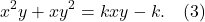 \[x^2 y + xy^2 = kxy - k. \quad (3)\]