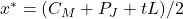 x^* = (C_M + P_J + tL)/2