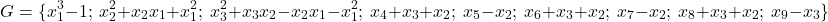 \[G=\{x_1^3-1;\ x_2^2+x_2x_1+x_1^2;\ x_3^2+x_3x_2-x_2x_1-x_1^2;\ x_4+x_3+x_2;\ x_5-x_2;\ x_6+x_3+x_2;\ x_7-x_2;\ x_8+x_3+x_2;\ x_9-x_3\}\]