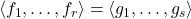 \langle f_1,\ldots,f_r\rangle=\langle g_1,\ldots,g_s\rangle