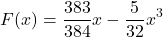 \[F(x) = \frac{383}{384} x - \frac{5}{32} x^3\]