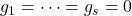 g_1=\cdots=g_s=0