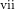 ^{\text{vii}}