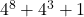 4^8+4^3+1