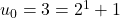 u_0=3= 2^1+1