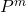 P^m