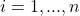 i = 1, ..., n
