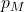 p_M