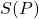 S(P)