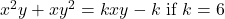 x^2y+xy^2=kxy-k \ \text{if}\ k=6