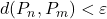d(P_n,P_m)< \varepsilon