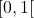 [0, 1[