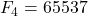 F_4 = 65537