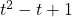 t^2-t+1