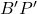 B'P'