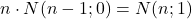 n \cdot N(n-1;0) = N(n;1)