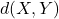 d(X,Y)