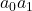 a_0 a_1