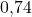 0{,}74
