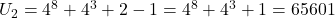 U_2 = 4^8 + 4^3 + 2 - 1 = 4^8 + 4^3 + 1 = 65601