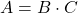 A={B\cdot C}