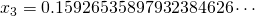 x_3=0.15926535897932384626\cdots