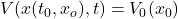 V(x(t_0,x_o),t)=V_0(x_0)