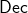 {\textsf{Dec}}