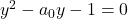 y^2 - a_0 y - 1 = 0