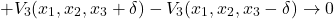 \[+ V_3(x_1, x_2, x_3 + \delta) - V_3(x_1, x_2, x_3 - \delta) \to 0\]