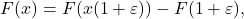 \[F(x) = F(x(1 + \varepsilon)) - F(1 + \varepsilon),\]