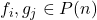 f_i, g_j \in P (n)