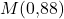 M(0{,}88)